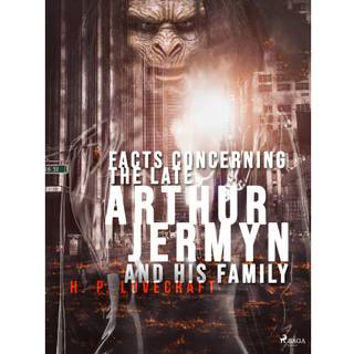 Facts Concerning the Late Arthur Jermyn and His Family