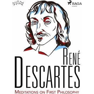 Descartes’ Meditations on First Philosophy