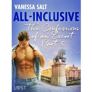 All-Inclusive - The Confessions of an Escort Part 5