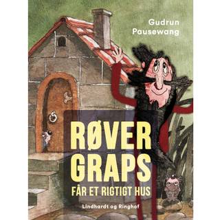 Røver Graps får et rigtigt hus