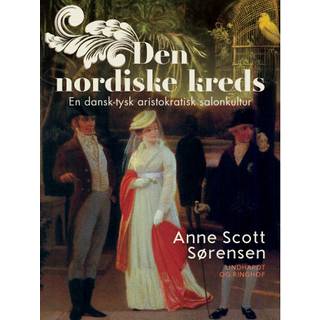 Den nordiske kreds. En dansk-tysk aristokratisk salonkultur