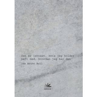 Det er lettest, hvis jeg holder kæft med, hvordan jeg har det