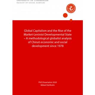 Global capitalism and the Rise of the Market-Leninist Developmental State