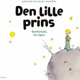 Den lille prins - Genfortalt for børn
