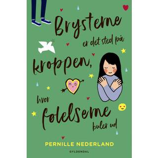 Brysterne er det sted på kroppen, hvor følelserne buler ud