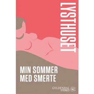 Lysthuset - Min sommer med smerte
