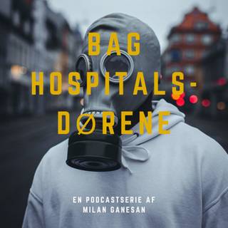 Podcasten om Coronavirus - Bag hospitalsdøren