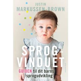 Sprogvinduet - guiden til dit barns sproudvikling