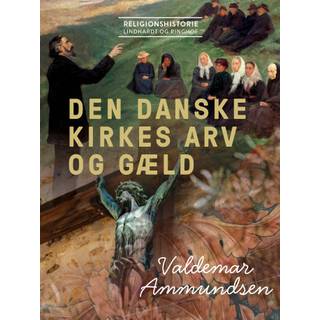 Den danske kirkes arv og gæld