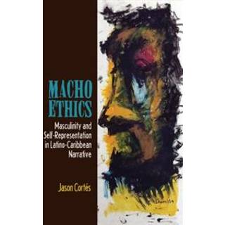 Macho Ethics