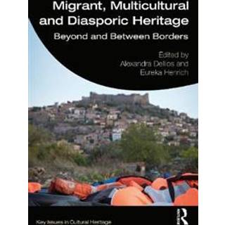 Migrant, Multicultural and Diasporic Heritage