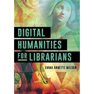 Digital Humanities for Librarians