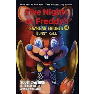 Bunny Call (Five Nights at Freddy's: Fazbear Frights #5)