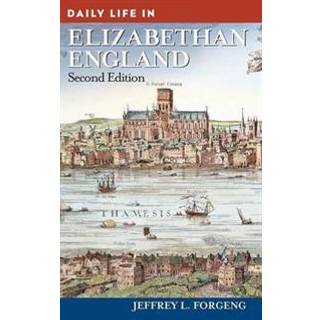 Daily Life in Elizabethan England