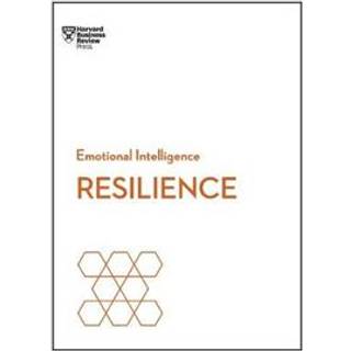 Resilience (HBR Emotional Intelligence Series)