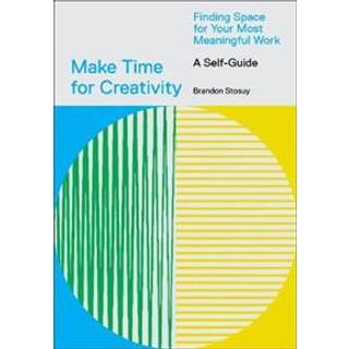 Make Time for Creativity