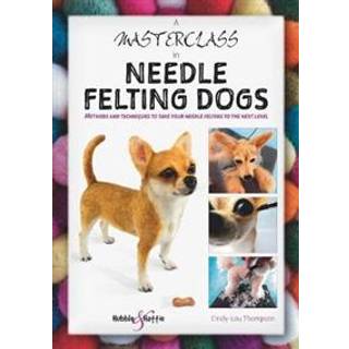 A Masterclass in Needle Felting Dogs