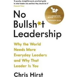 No Bullsh*t Leadership