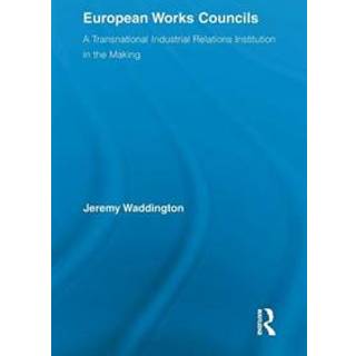 European Works Councils and Industrial Relations