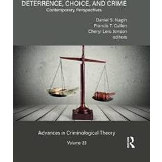Deterrence, Choice, and Crime, Volume 23