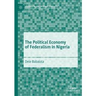 The Political Economy of Federalism in Nigeria
