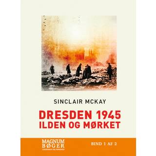 Dresden 1945 - Ilden og mørket (Storskrift)