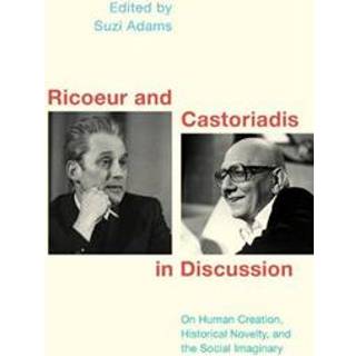 Ricoeur and Castoriadis in Discussion