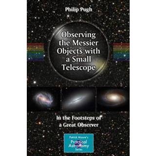 Observing the Messier Objects with a Small Telescope