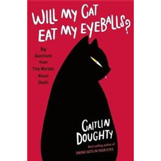 Will My Cat Eat My Eyeballs?