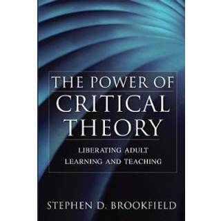 Building a Critical Theory of Adult Learning