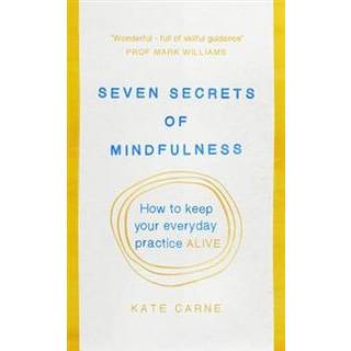 Seven Secrets of Mindfulness