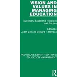 Vision and Values in Managing Education