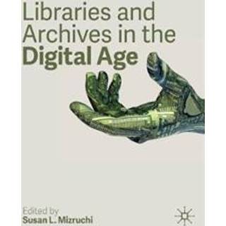 Libraries and Archives in the Digital Age
