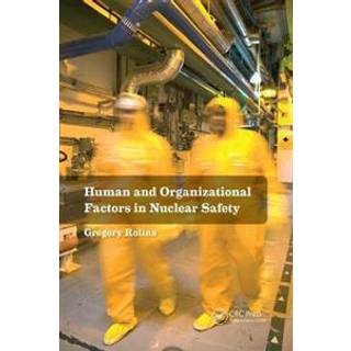 Human and Organizational Factors in Nuclear Safety