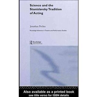 Science and the Stanislavsky Tradition of Acting
