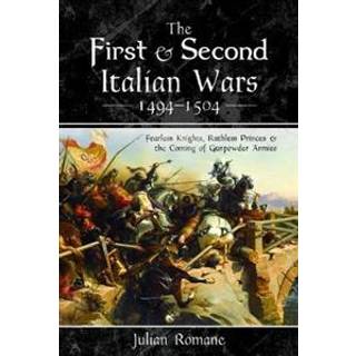 The First and Second Italian Wars 1494-1504
