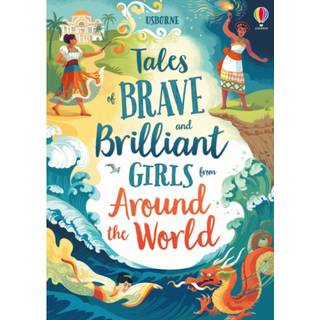 Tales of Brave and Brilliant Girls from Around the World