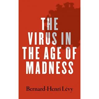 The Virus in the Age of Madness