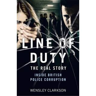 Line of Duty - The Real Story of British Police Corruption