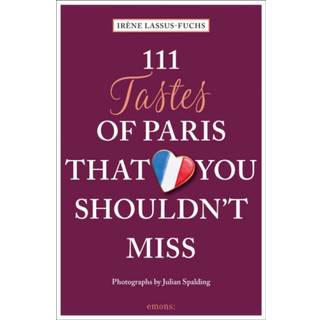 111 Tastes of Paris That You Shouldn't Miss