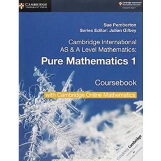 Cambridge International AS & A Level Mathematics Pure Mathematics 1 Coursebook with Cambridge Online Mathematics (2 Years)