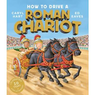 How to Drive a Roman Chariot