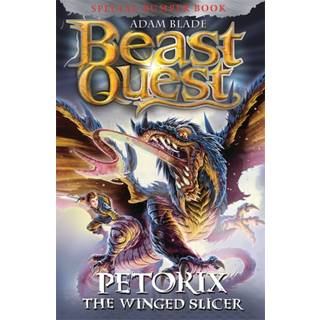 Beast Quest: Petorix the Winged Slicer