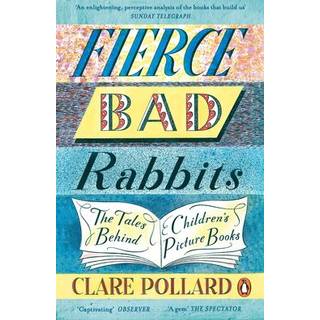 Fierce Bad Rabbits (4, 2020) | Clare Pollard