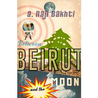 Between Beirut And The Moon