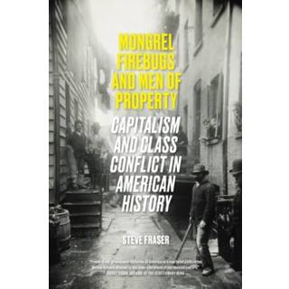 Mongrel Firebugs and Men of Property