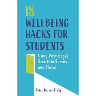 18 Wellbeing Hacks for Students