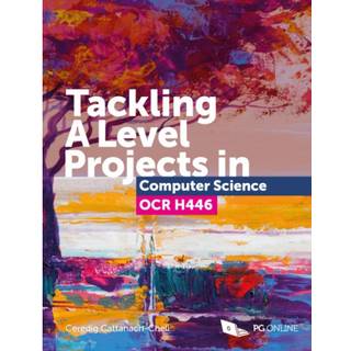 Tackling A Level Projects in Computer Science OCR H446
