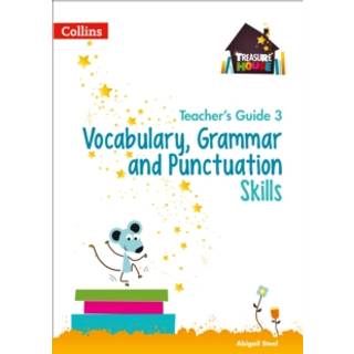 Vocabulary, Grammar and Punctuation Skills Teacher’s Guide 3