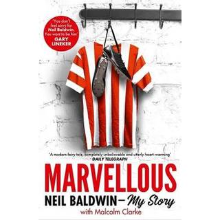 Marvellous: Neil Baldwin - My Story